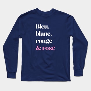 Wine Lover Bleu Blanc Rouge et Rosé French Colors Dark T-Shirt Long Sleeve T-Shirt